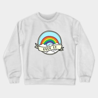 Over It Rainbow Crewneck Sweatshirt